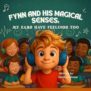 Cover of Fynn and His Magical Senses: My Ears Have Feelings Too by Jackleen Givens
